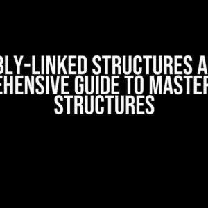 Are Doubly-Linked Structures Allowed? A Comprehensive Guide to Mastering Data Structures