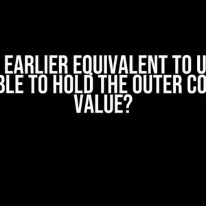 Is DAX EARLIER Equivalent to Using a Variable to Hold the Outer Context Value?