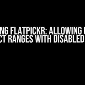 Mastering Flatpickr: Allowing Users to Select Ranges with Disabled Days